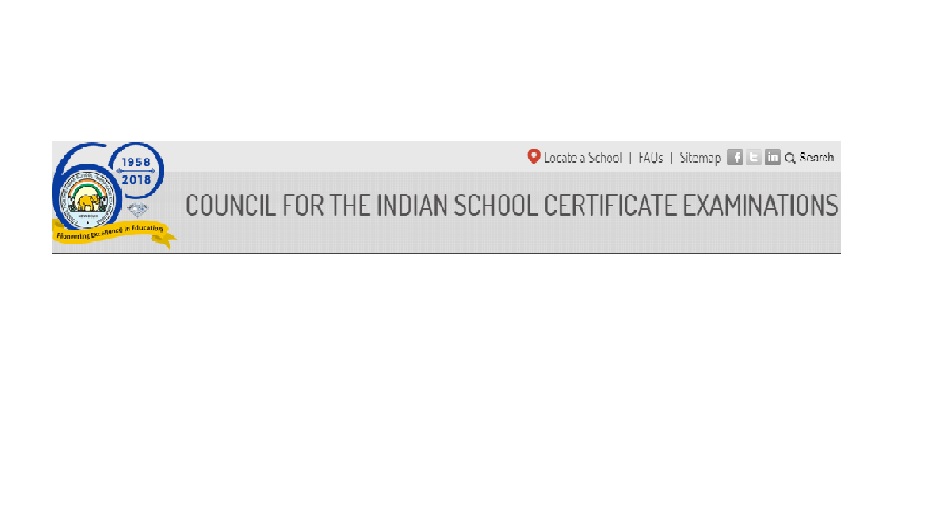 ICSE Class 10, ISC Class 12 Results 2018 expected on or before May 25 on cisce.org | Council for Indian School Certificate Examination (CISCE)