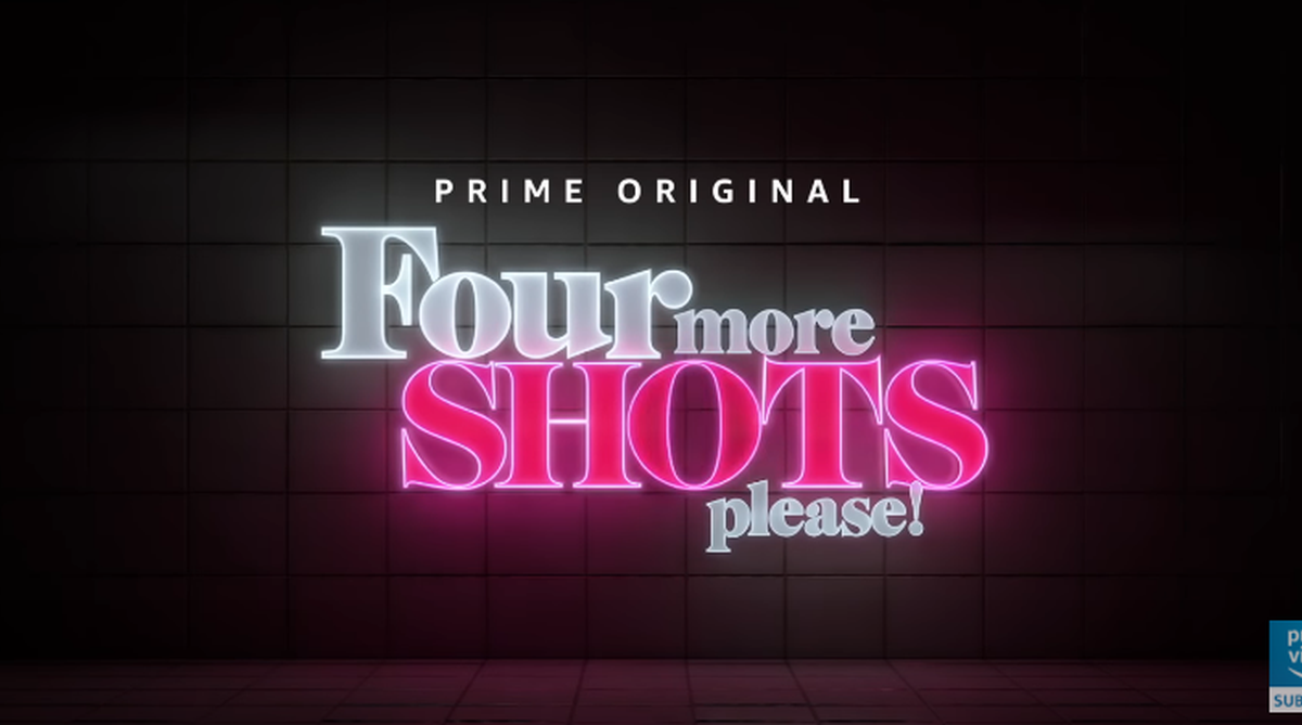 Four More Shots Please X Teaser | Prime Original 2019