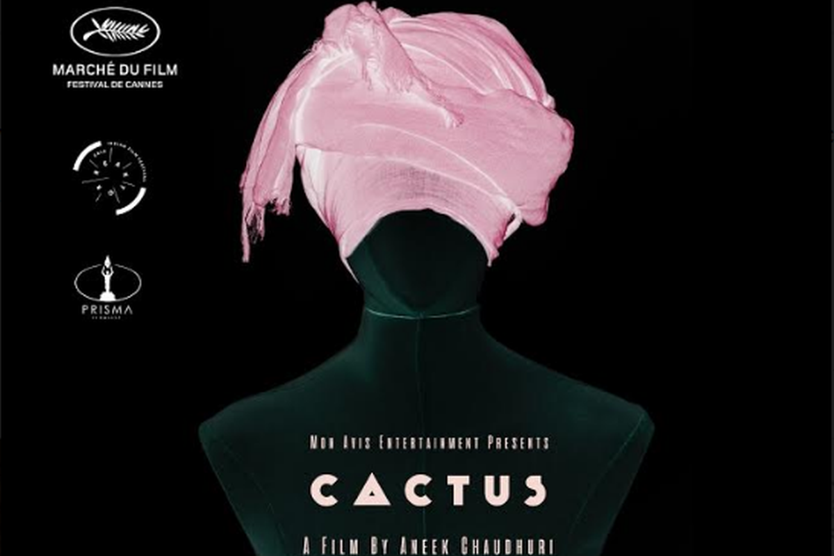 Aneek Chaudhari’s Cactus in Cannes Film Festival 2019