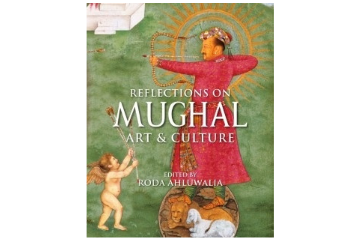 Fresh insights into rich aesthetic & cultural legacy of the Mughal era
