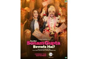 ‘Kya Meri Sonam Gupta Bewafa Hai’ to premiere on ZEE5