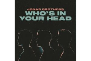 Jonas Brothers’ new single ‘Who’s In Your Head’ to release on Sep 17