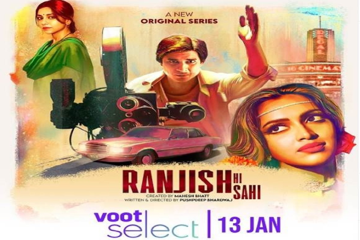 Ranjish Hi Sahi, Voot, Bollywood