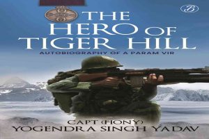 The Hero of Tiger Hill: A Saga of Courage, Sacrifice and Patriotism