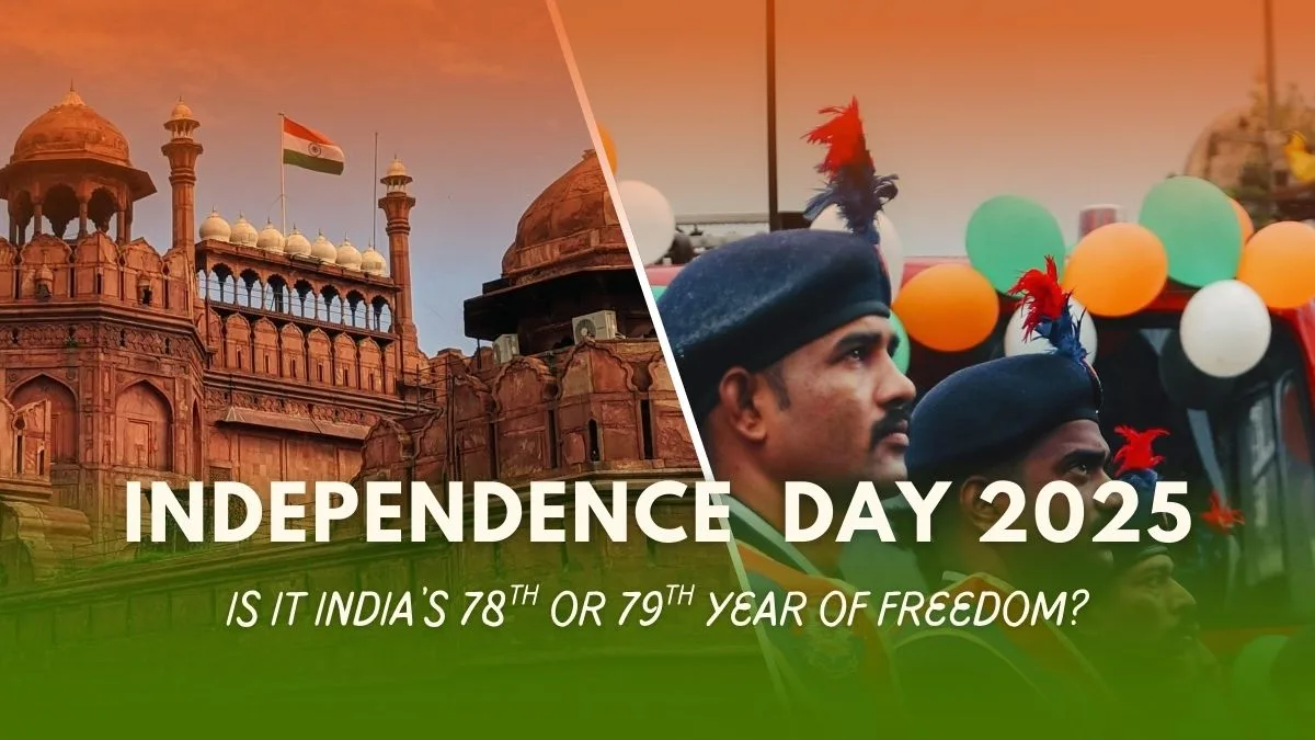 Independence Day 2025: Is it India’s 78th or 79th year of freedom?