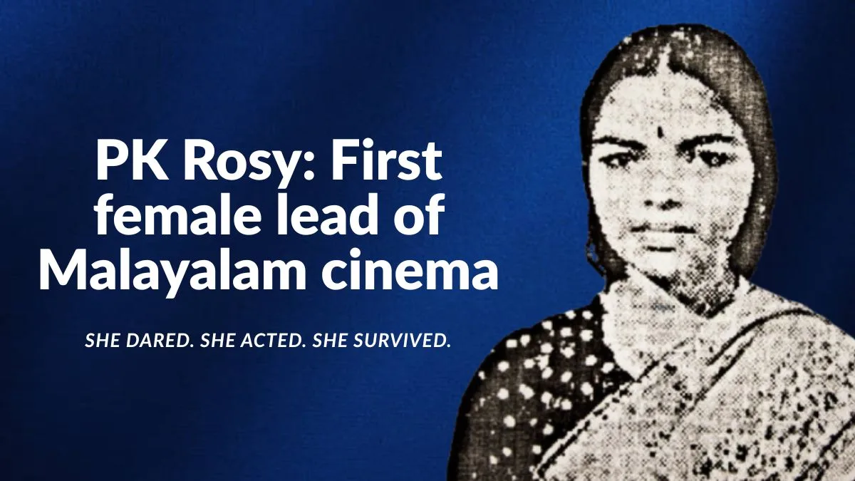 How PK Rosy defied caste prejudice to become Malayalam cinema’s first woman, and was silenced for it