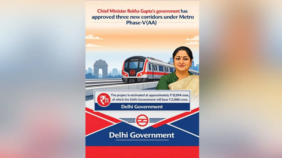 Delhi govt clears three new corridors under Metro Phase V(A)