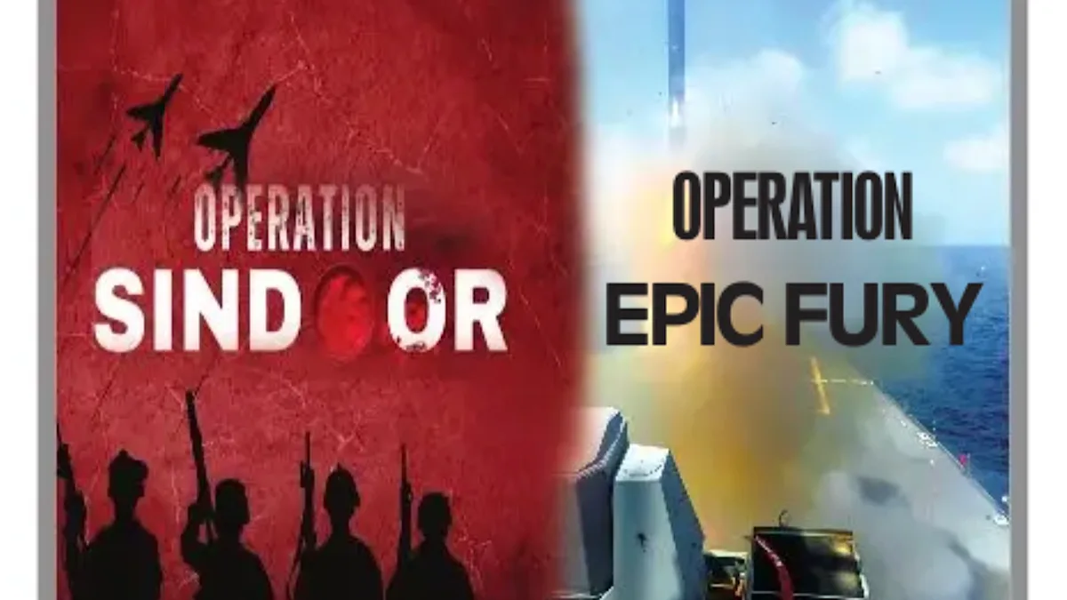 Operations Sindoor and Epic Fury